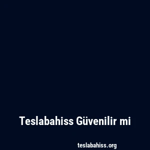 Teslabahiss Güvenilir mi